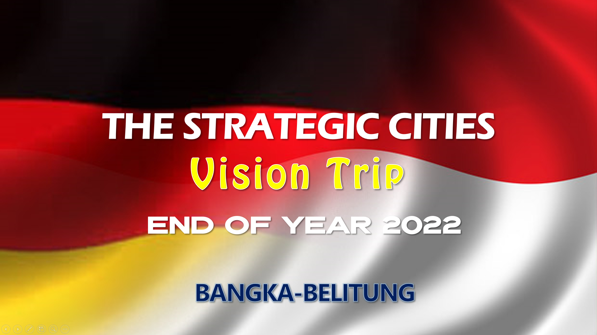 THE STRATEGIC CITIES VISION TRIP End Of Year 2022 BANGKA-BELITUNG